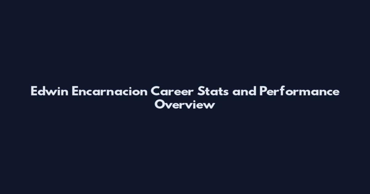 Edwin Encarnacion Career Stats and Performance Overview
