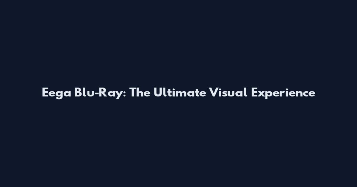 Eega Blu-Ray: The Ultimate Visual Experience