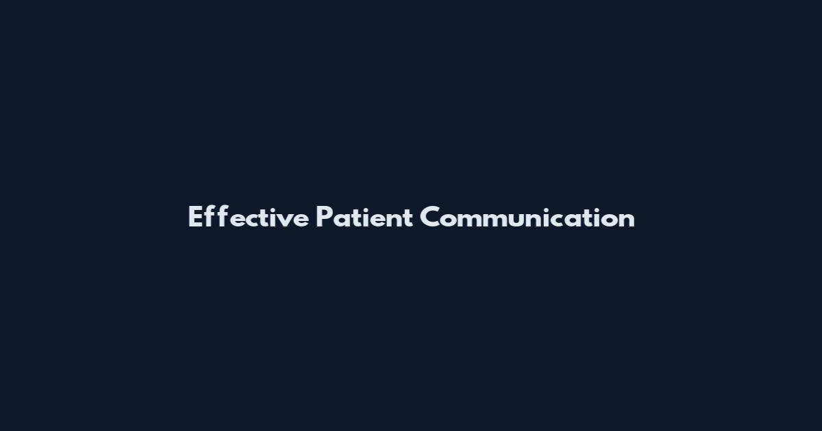 Effective Patient Communication