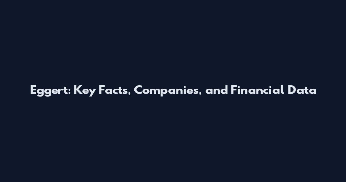 Eggert: Key Facts, Companies, and Financial Data