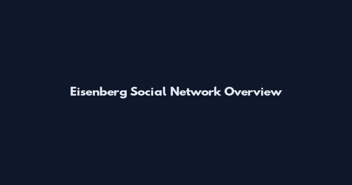 Eisenberg Social Network Overview