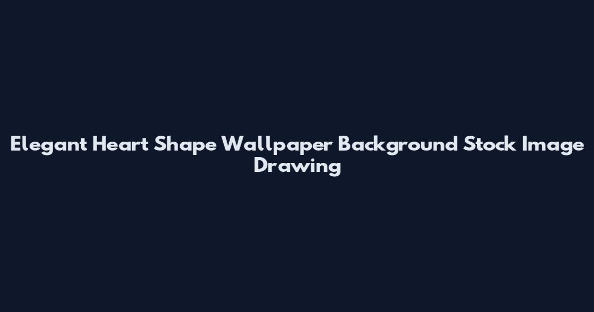 Elegant Heart Shape Wallpaper Background Stock Image Drawing