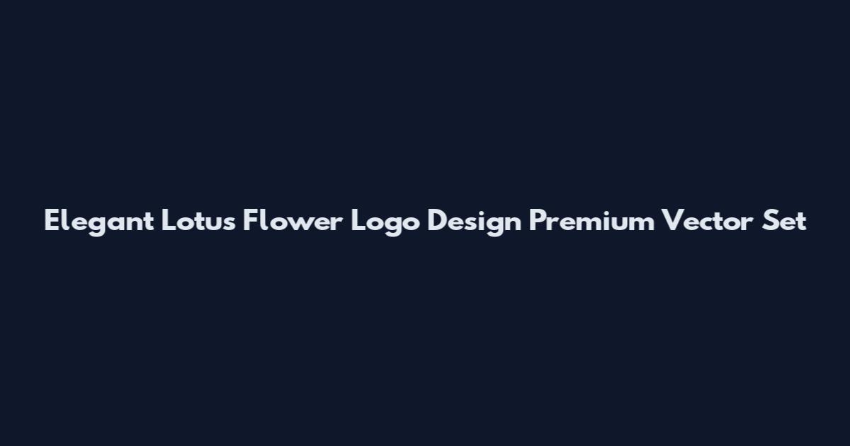 Elegant Lotus Flower Logo Design Premium Vector Set