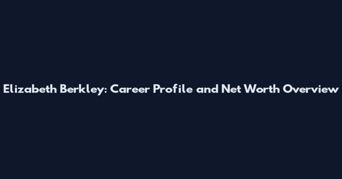 Elizabeth Berkley: Career Profile and Net Worth Overview
