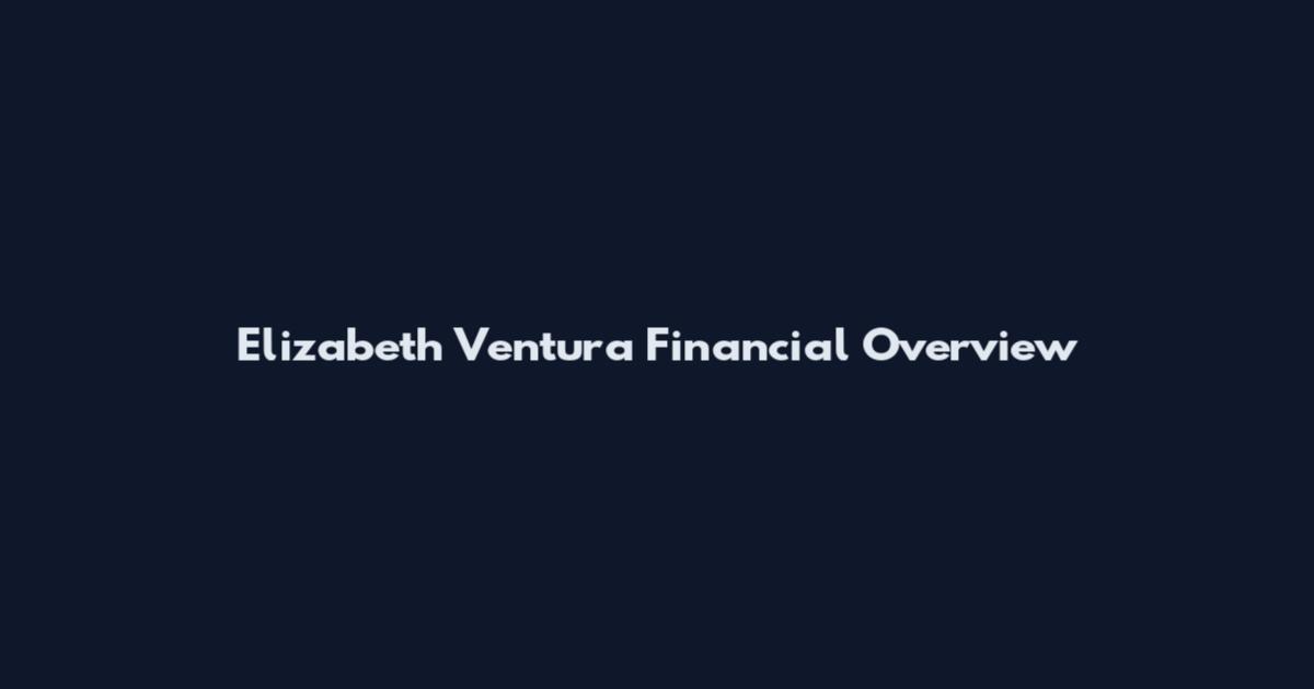 Elizabeth Ventura Financial Overview