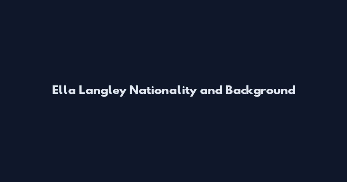 Ella Langley Nationality and Background