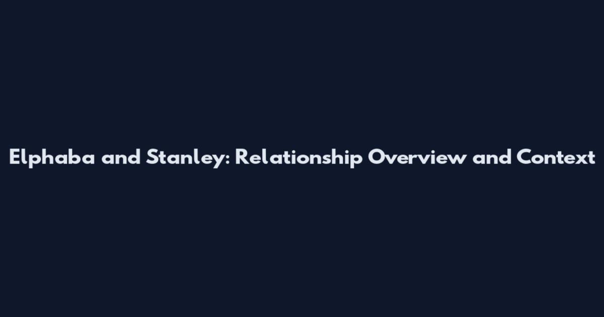Elphaba and Stanley: Relationship Overview and Context