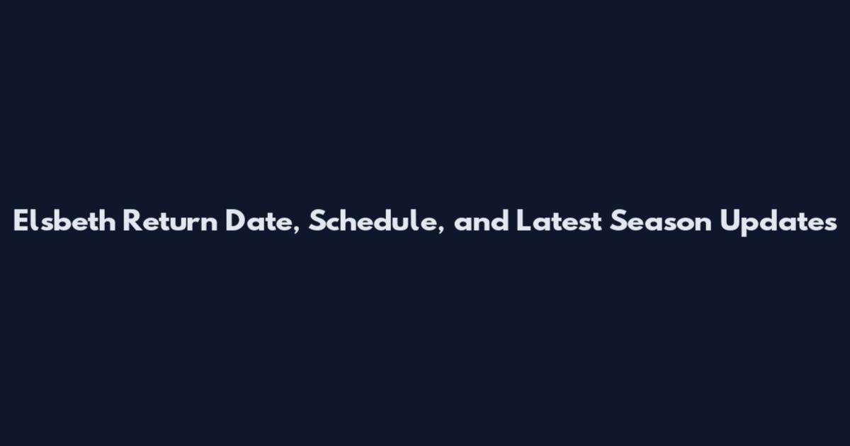 Elsbeth Return Date, Schedule, and Latest Season Updates