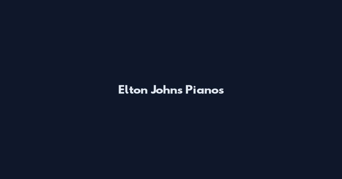 Elton John's Pianos