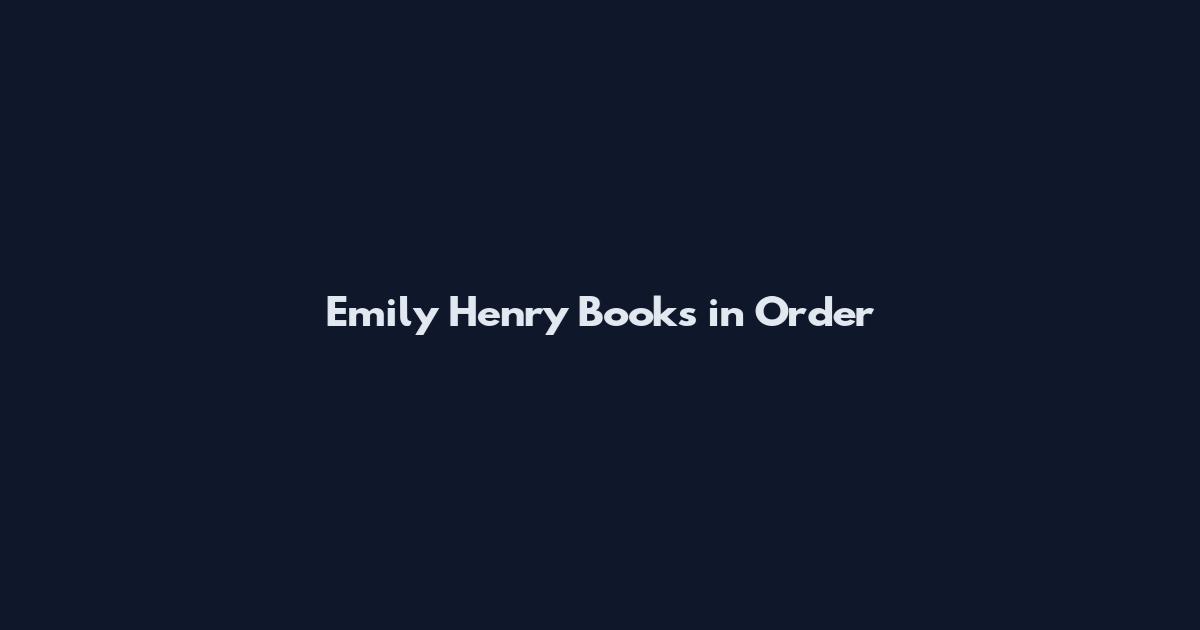 Emily Henry Books in Order
