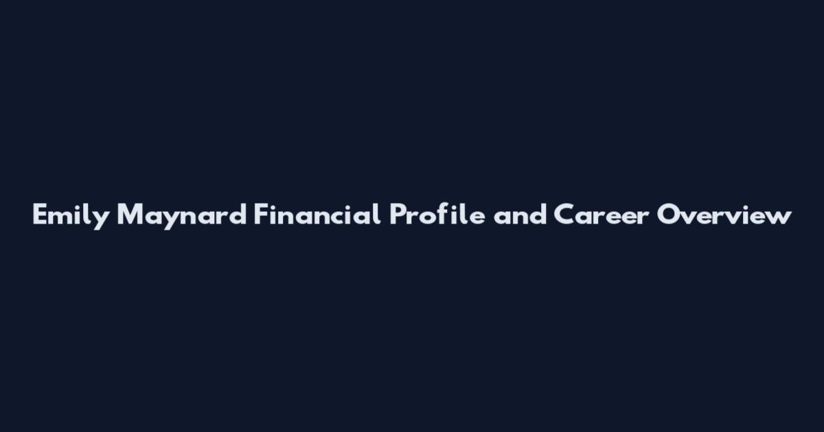 Emily Maynard Financial Profile and Career Overview