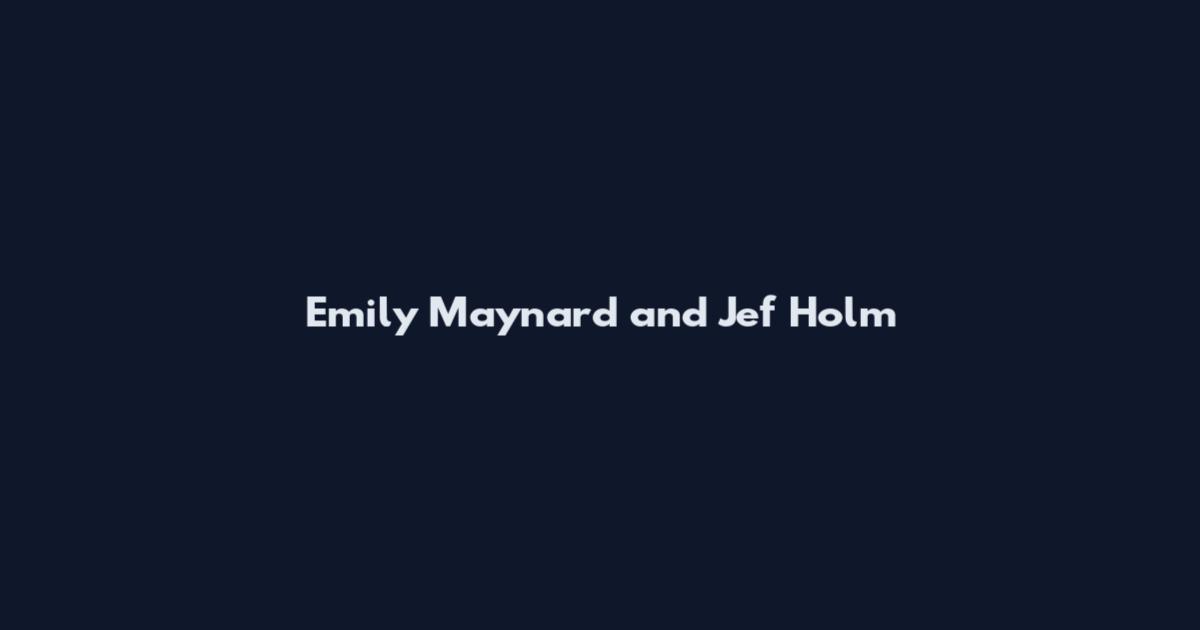 Emily Maynard and Jef Holm