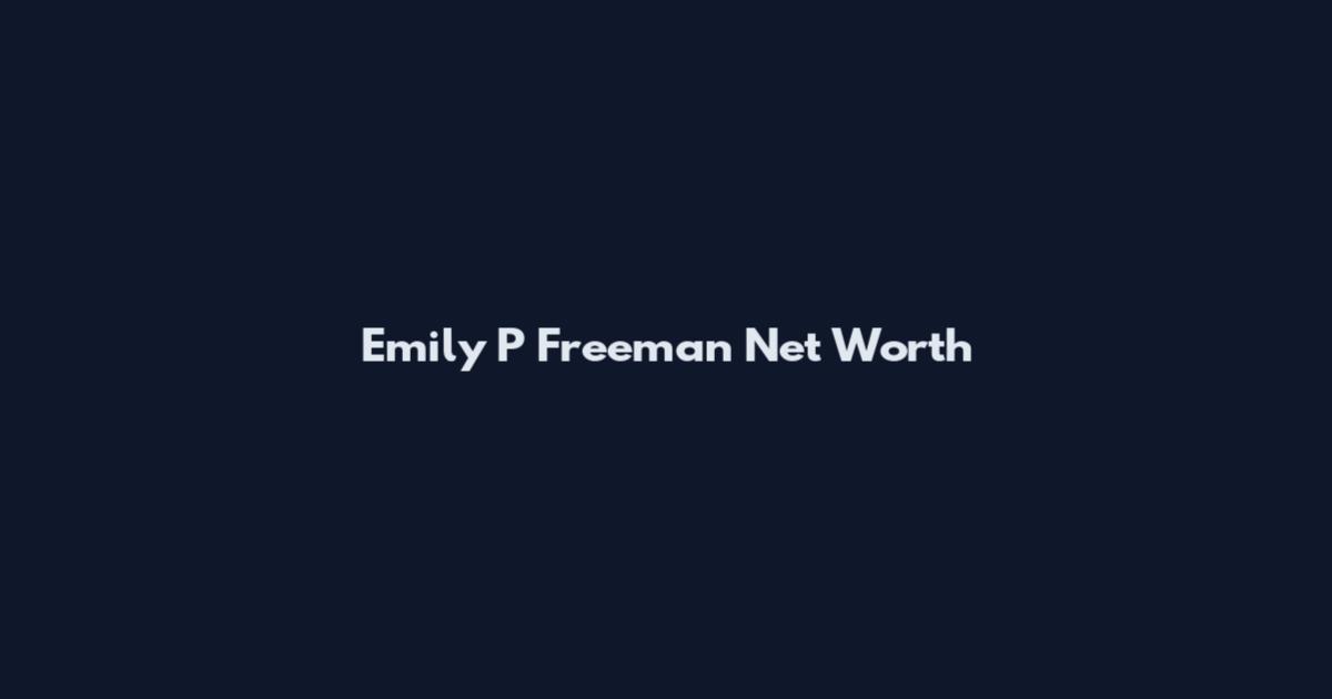 Emily P Freeman Net Worth