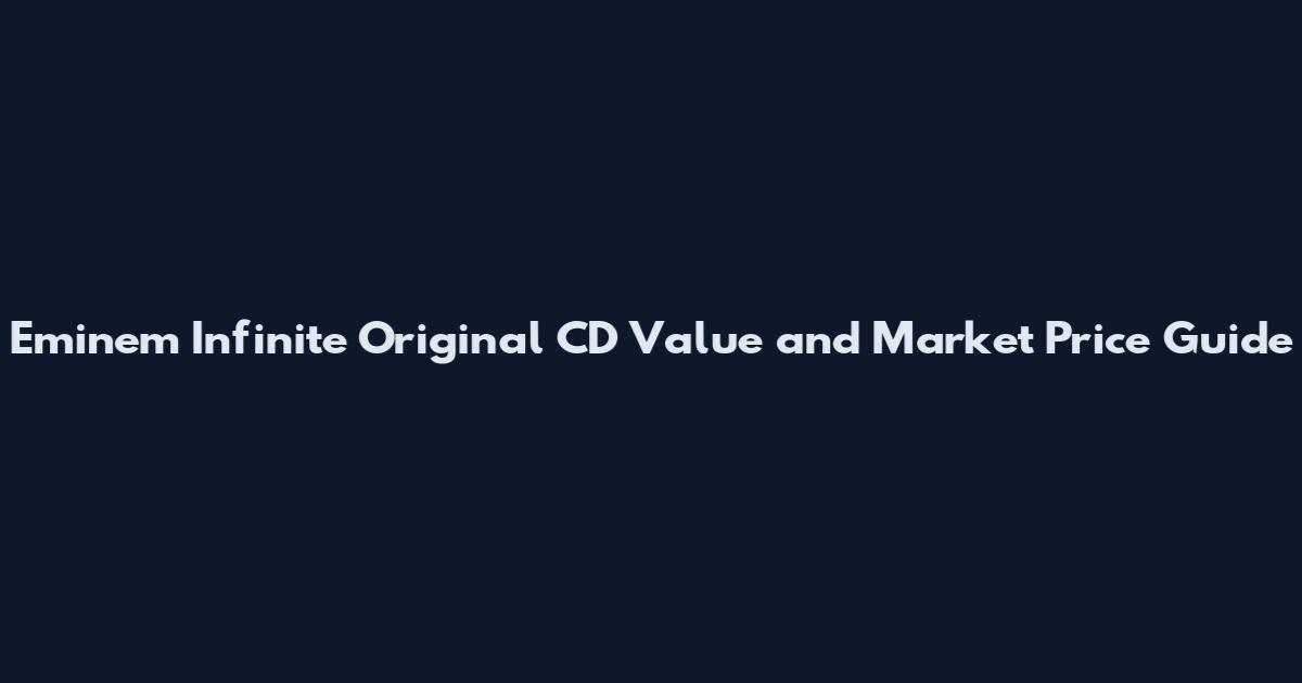 Eminem Infinite Original CD Value and Market Price Guide