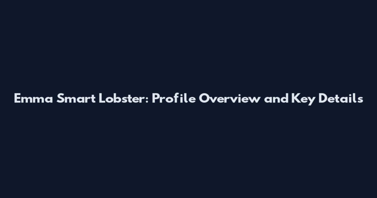 Emma Smart Lobster: Profile Overview and Key Details