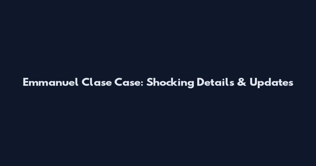 Emmanuel Clase Case: Shocking Details & Updates