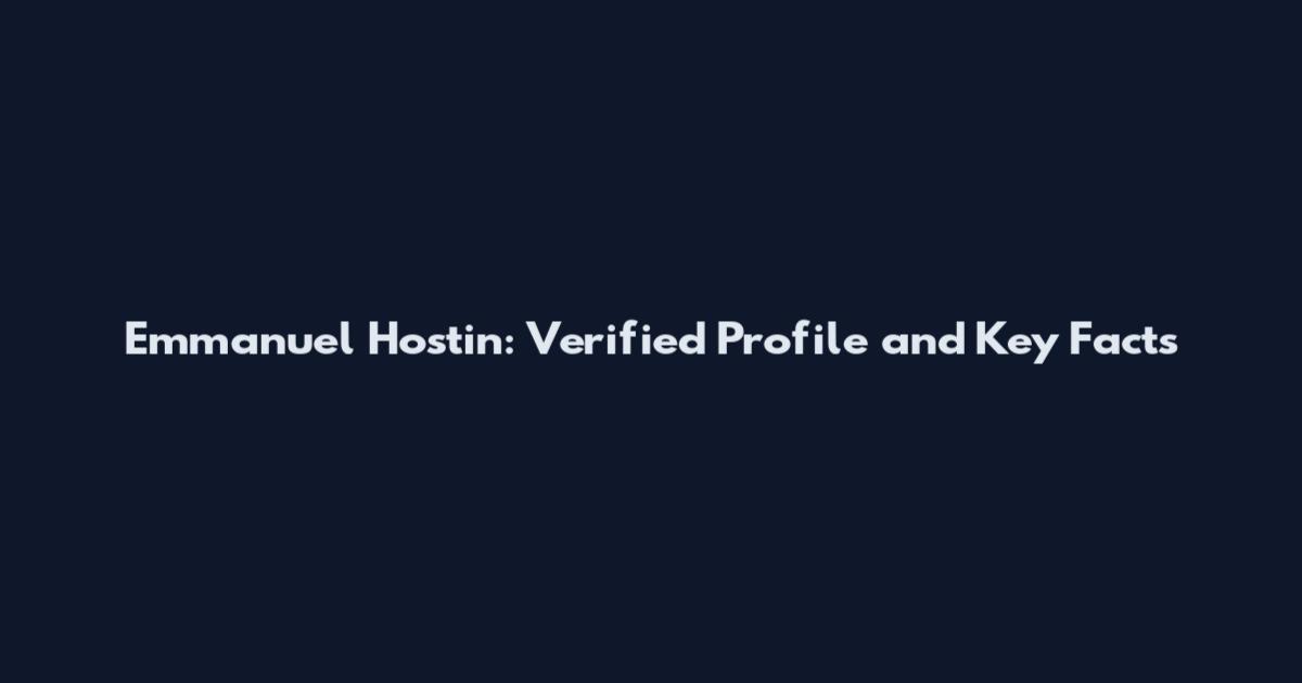 Emmanuel Hostin: Verified Profile and Key Facts