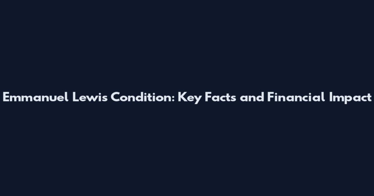 Emmanuel Lewis Condition: Key Facts and Financial Impact