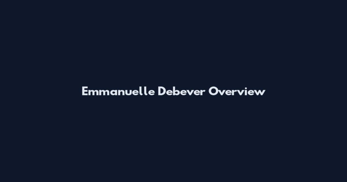 Emmanuelle Debever Overview