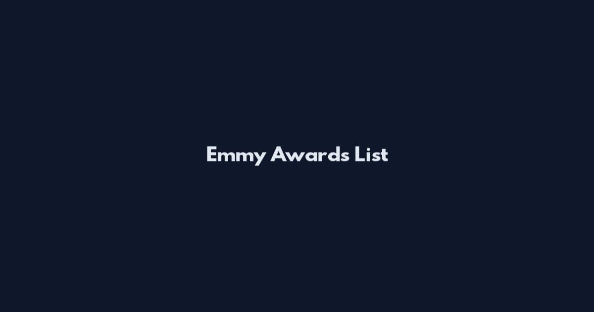 Emmy Awards List