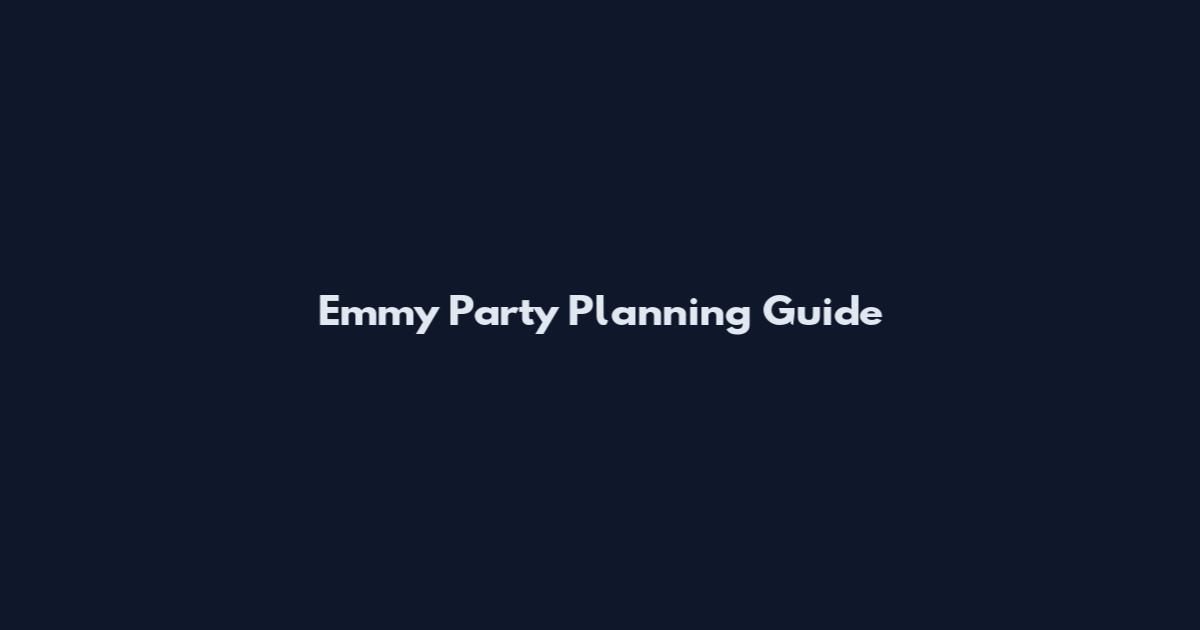 Emmy Party Planning Guide