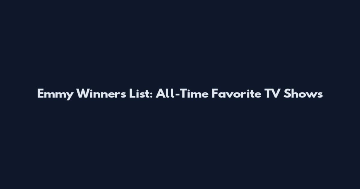 Emmy Winners List: All-Time Favorite TV Shows