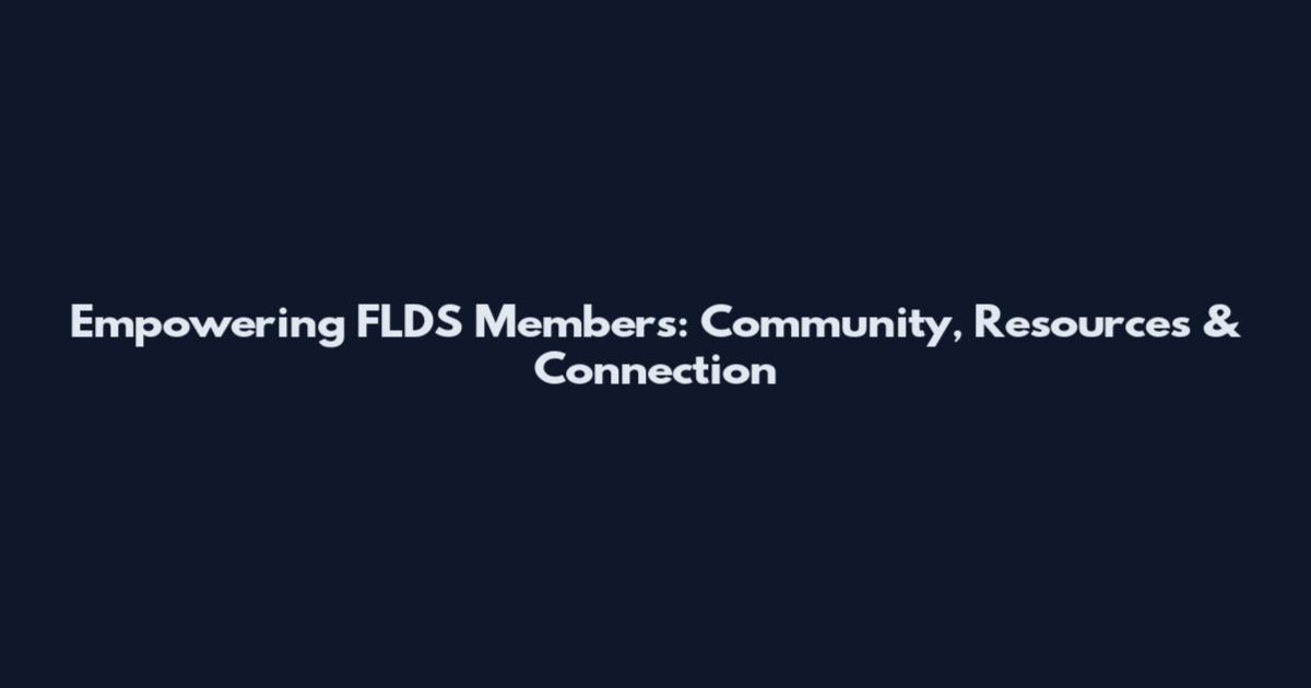 Empowering FLDS Members: Community, Resources & Connection