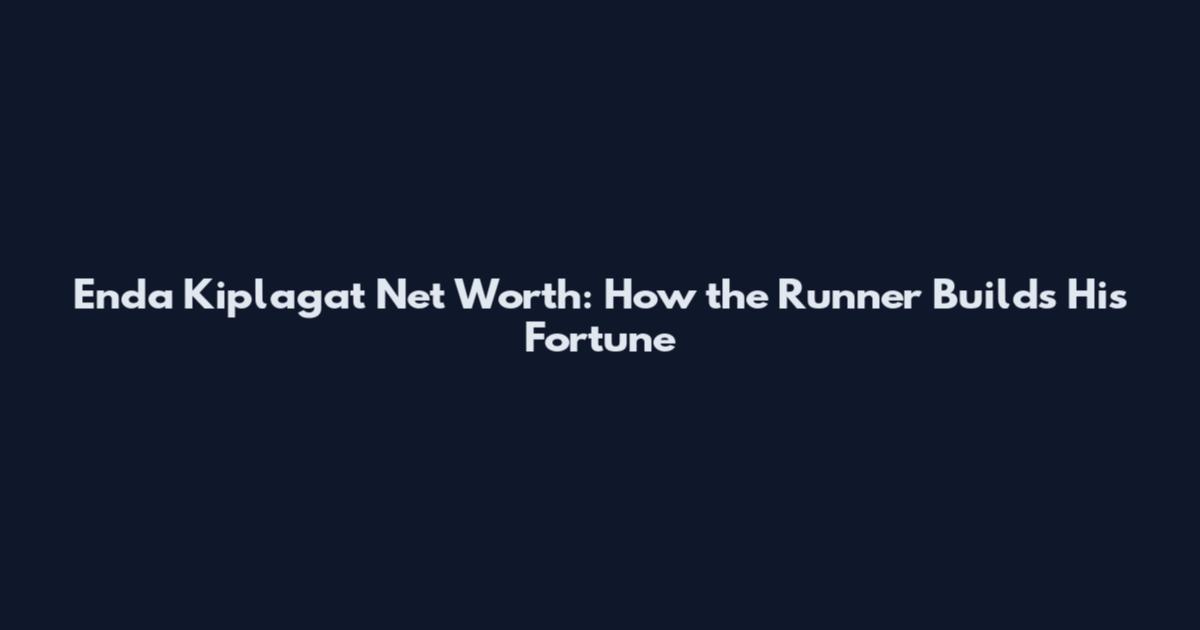 Enda Kiplagat Net Worth: How the Runner Builds His Fortune