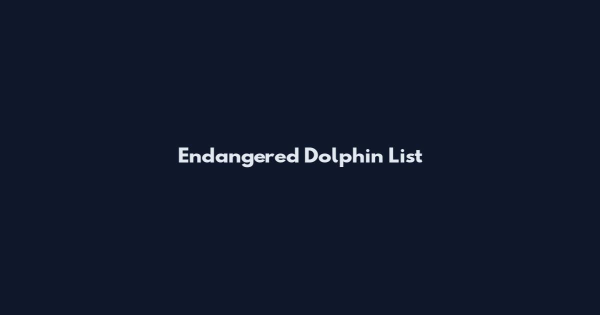 Endangered Dolphin List