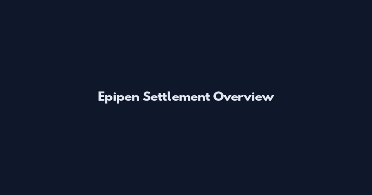 Epipen Settlement Overview