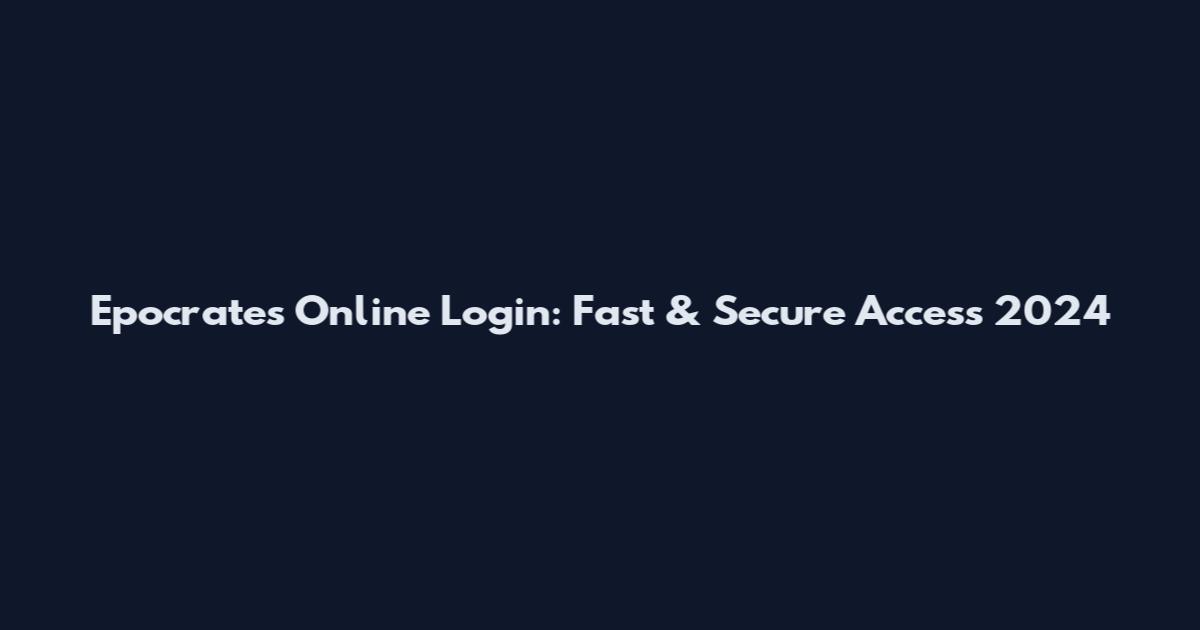 Epocrates Online Login: Fast & Secure Access 2024