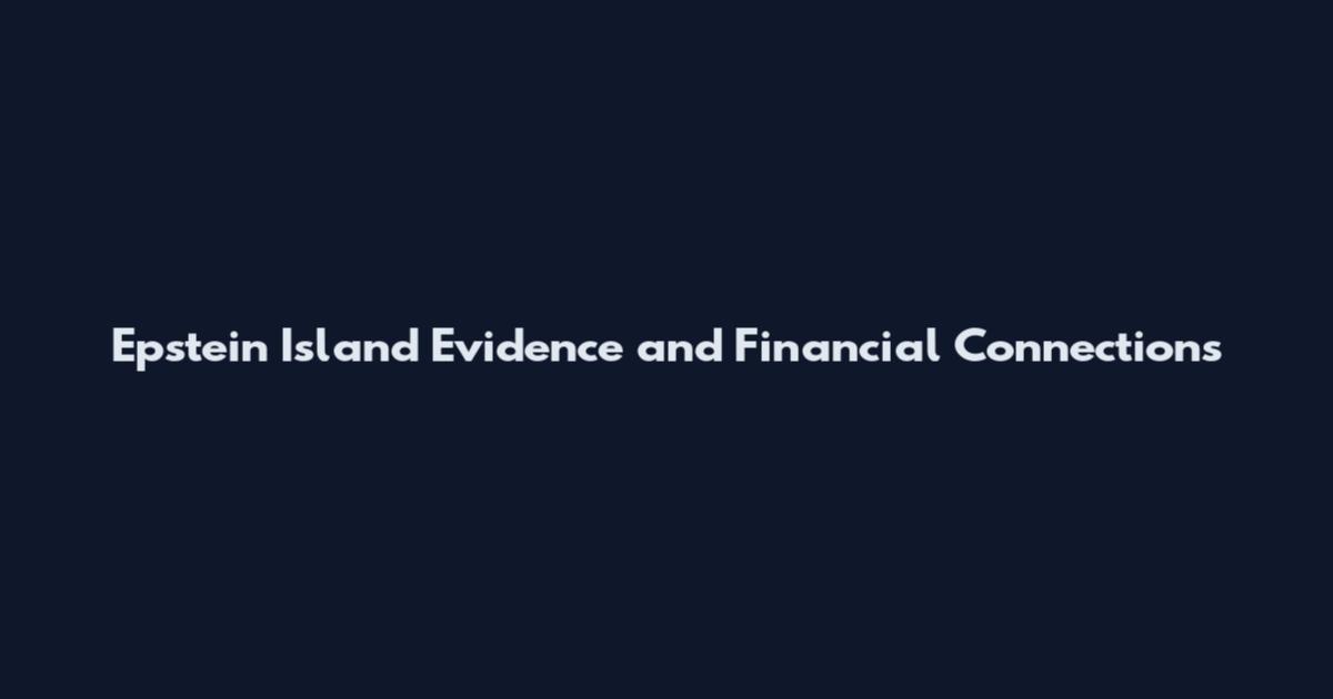 Epstein Island Evidence and Financial Connections