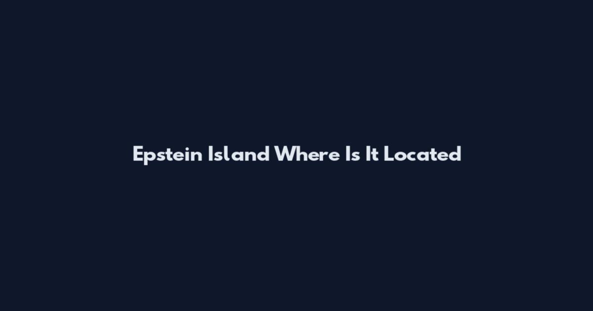 Epstein Island Where Is It Located