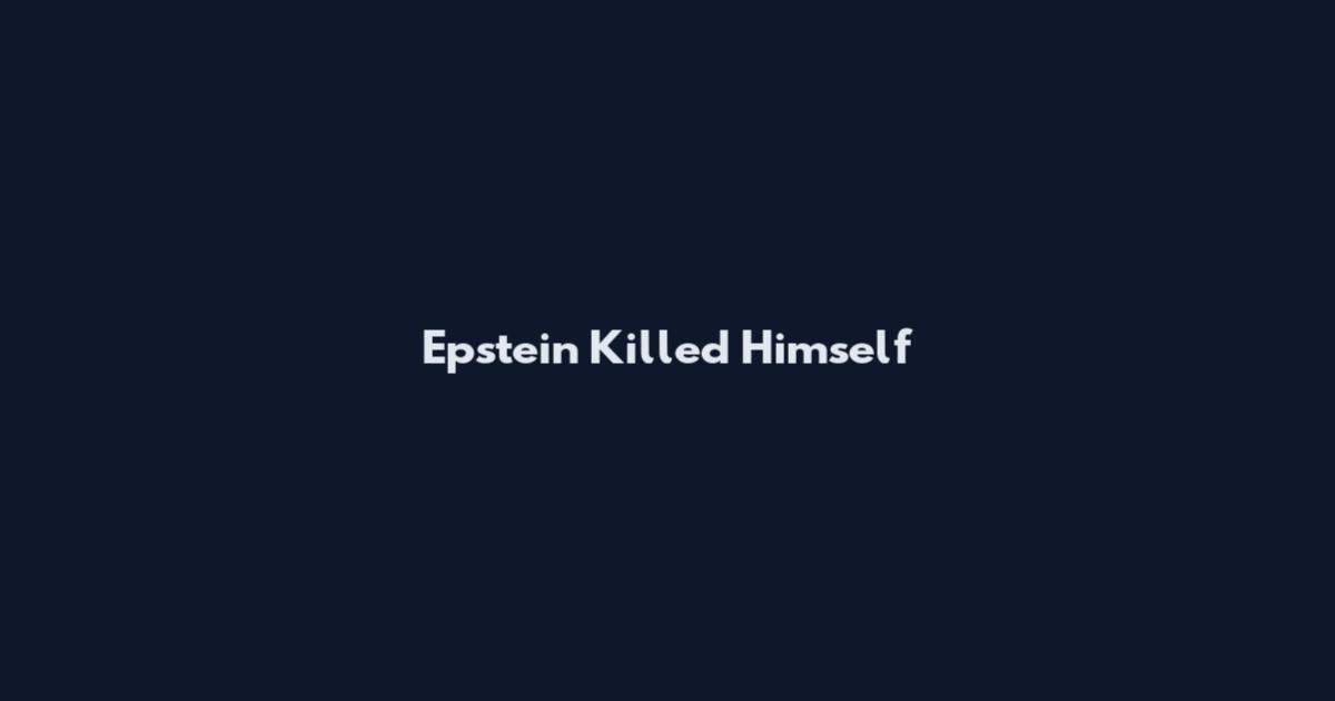 Epstein Killed Himself