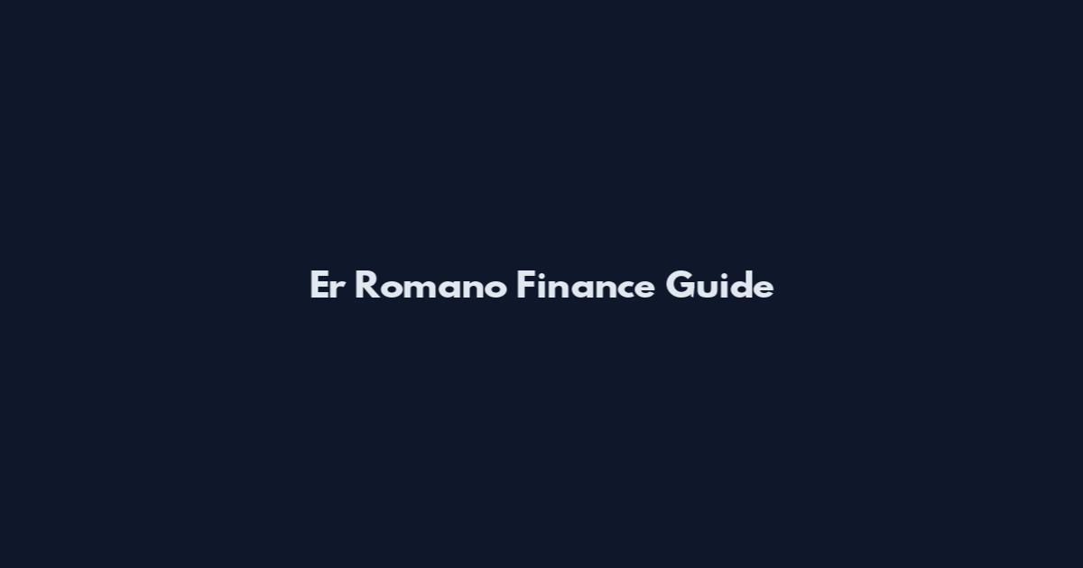 Er Romano Finance Guide