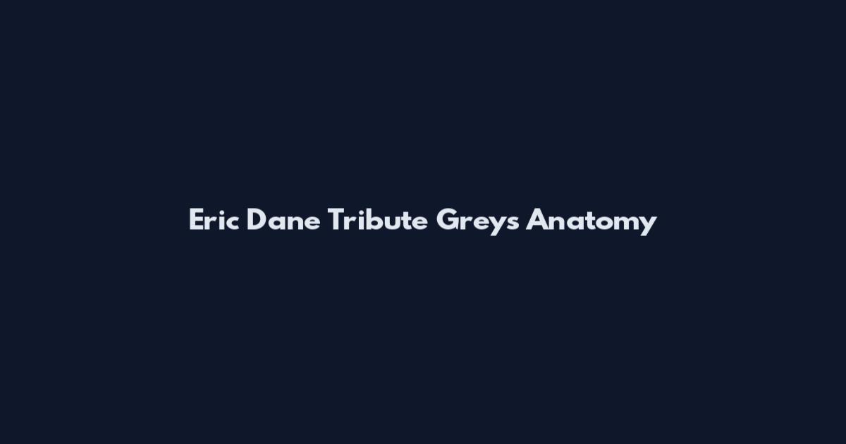 Eric Dane Tribute Grey's Anatomy