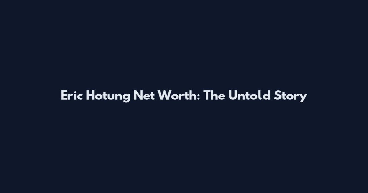 Eric Hotung Net Worth: The Untold Story