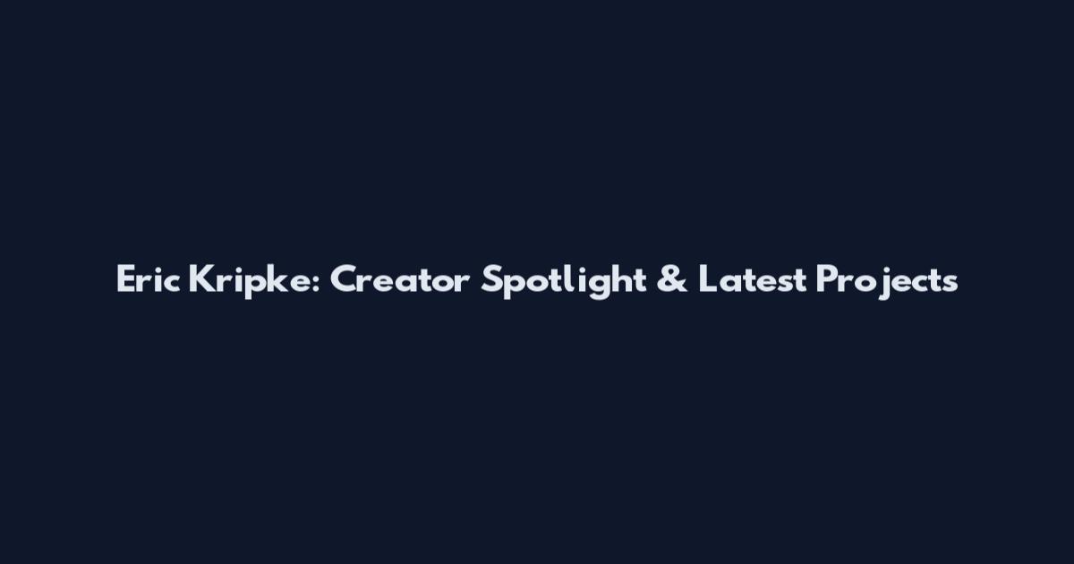Eric Kripke: Creator Spotlight & Latest Projects
