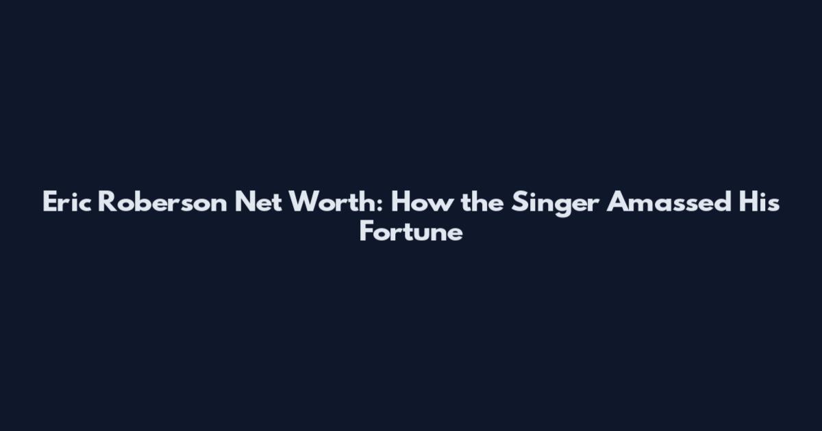 Eric Roberson Net Worth: How the Singer Amassed His Fortune