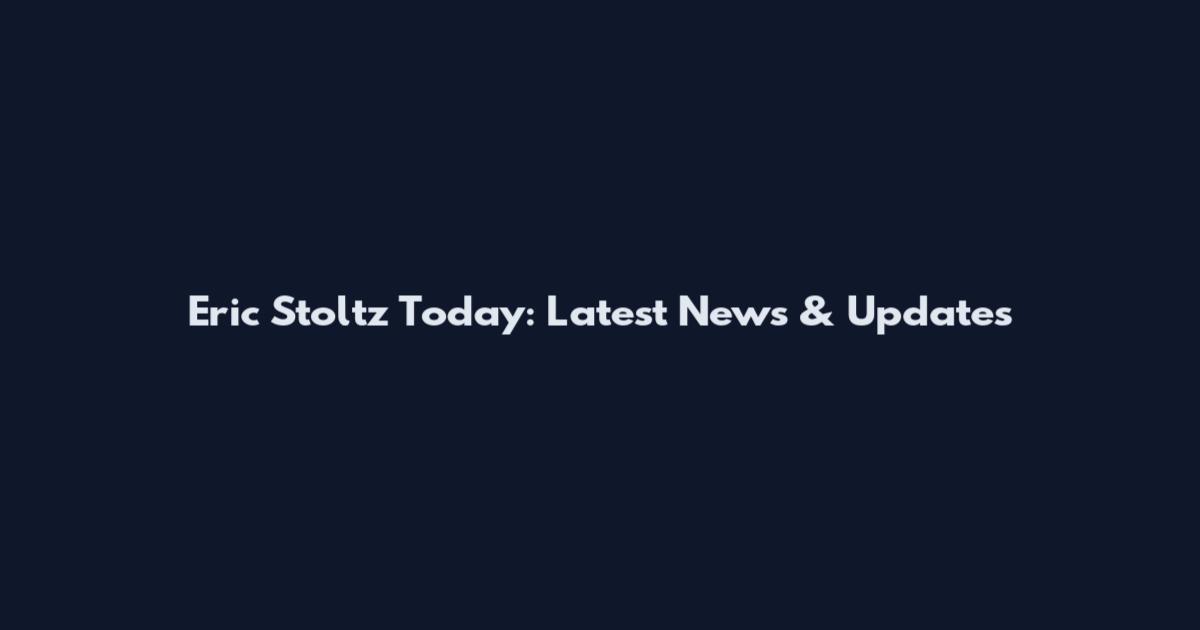 Eric Stoltz Today: Latest News & Updates