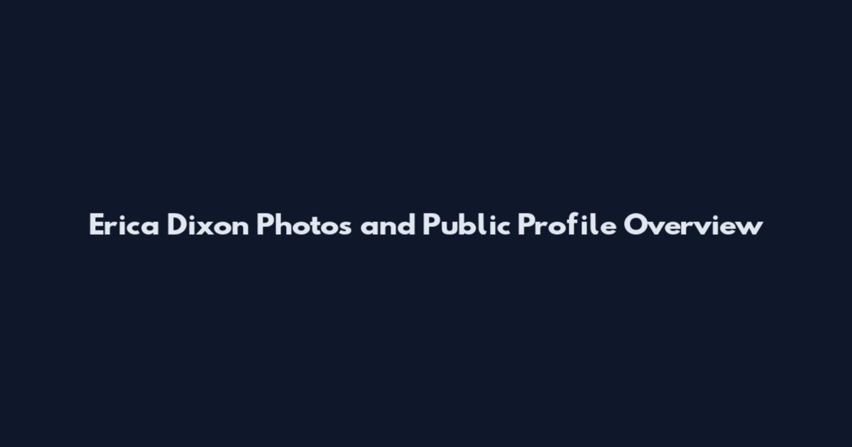 Erica Dixon Photos and Public Profile Overview