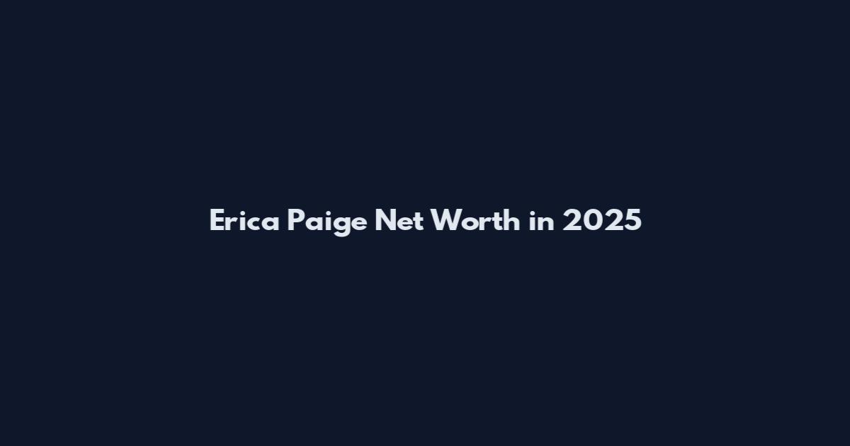Erica Paige Net Worth in 2025