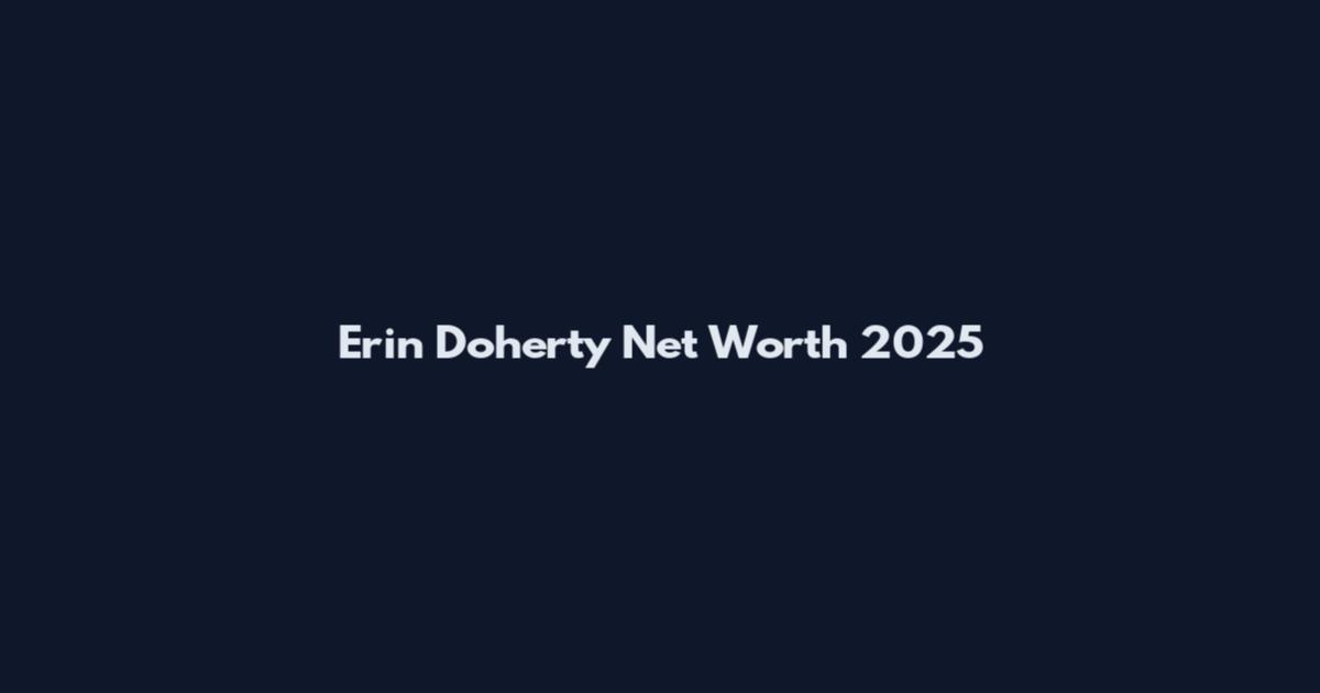 Erin Doherty Net Worth 2025