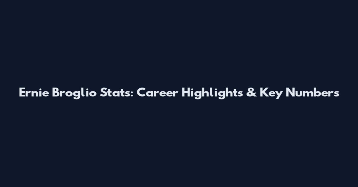 Ernie Broglio Stats: Career Highlights & Key Numbers