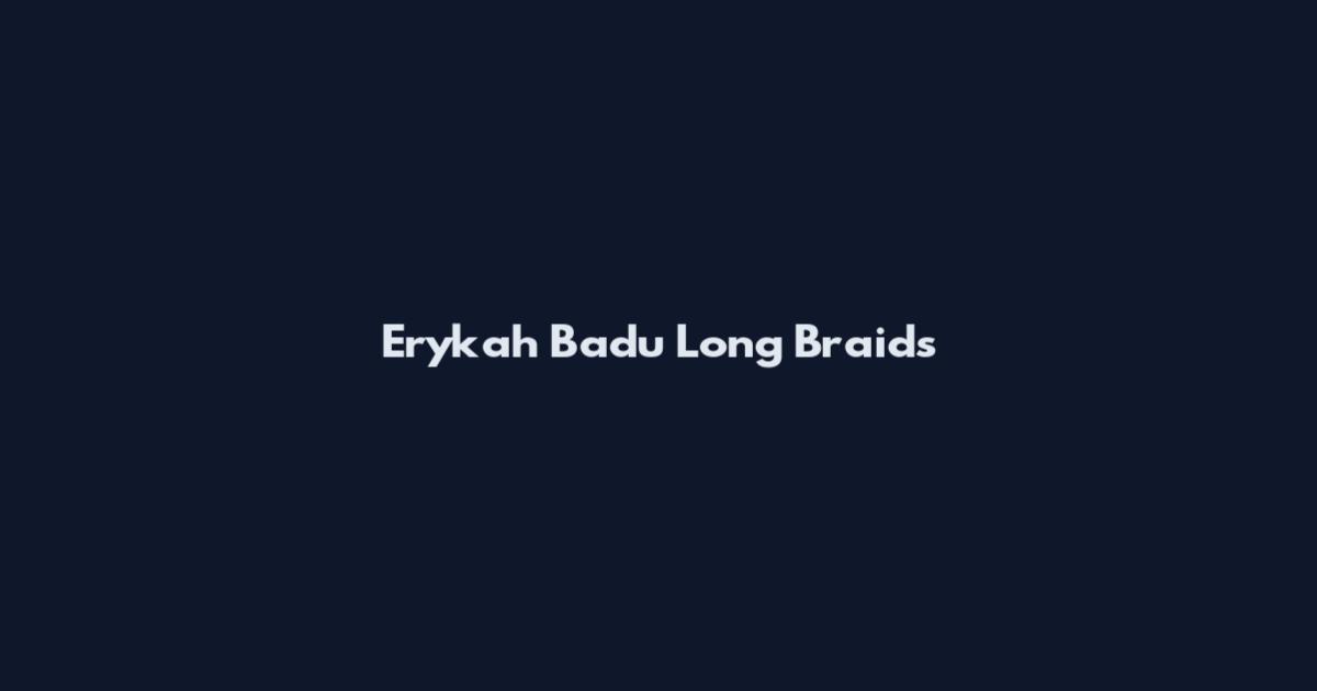Erykah Badu Long Braids