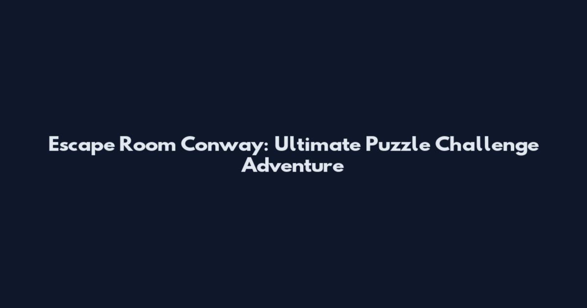 Escape Room Conway: Ultimate Puzzle Challenge Adventure