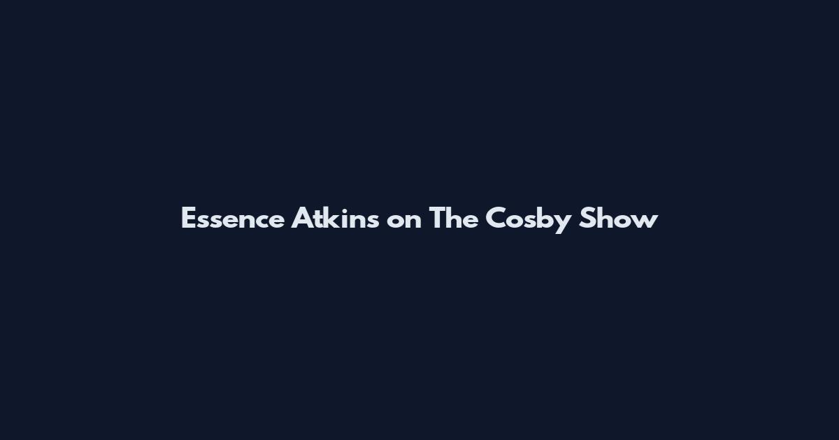 Essence Atkins on The Cosby Show