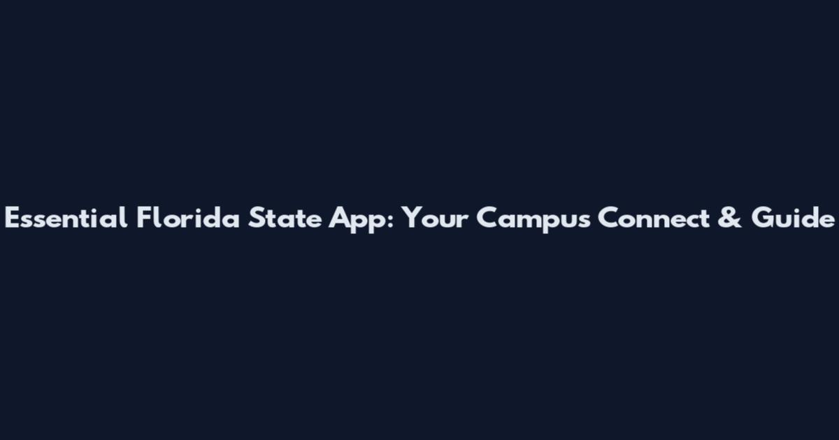 Essential Florida State App: Your Campus Connect & Guide
