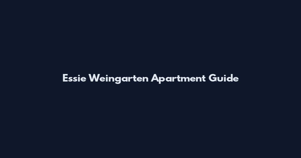 Essie Weingarten Apartment Guide