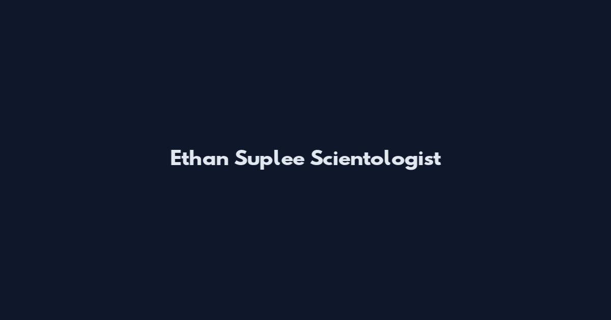 Ethan Suplee Scientologist
